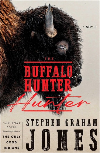 Book cover of 'The Buffalo Hunter Hunter' featuring a close-up of a bison with text overlay of the title and author's name.