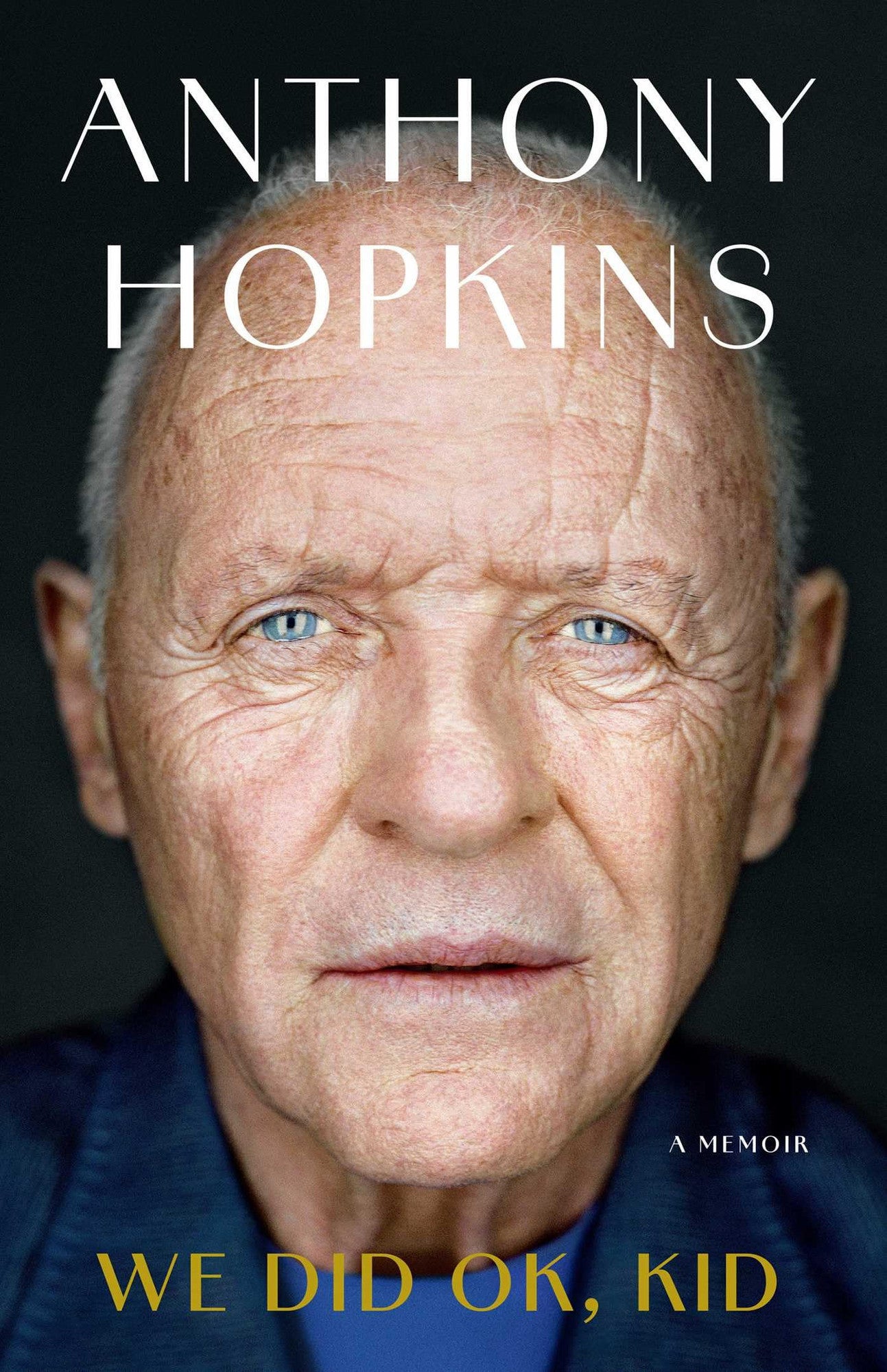 Book cover of Anthony Hopkins' memoir and title 'We Did Ok, Kid' in text on book front cover..