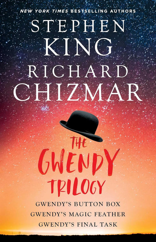 The Gwendy Trilogy (Bind-Up): Gwendy's Button Box, Gwendy's Magic Feather, Gwendy's Final Task (Gwendy's Button Box Trilogy) by Stephen King & Richard Chizmar