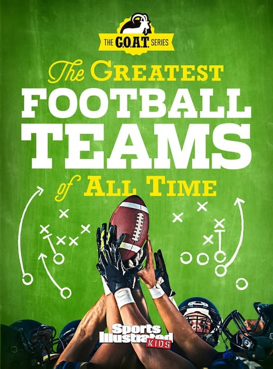 Cover of 'The Greatest Football Teams of All Time' book by Sports Illustrated Kids, featuring an image of a football player with text and graphics indicating it's part of the 'G.O.