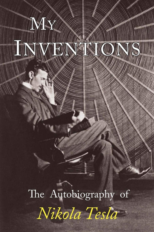 Book cover of 'My Inventions: The Autobiography of Nikola Tesla' showing a portrait of Nikola Tesla with a spider web background.