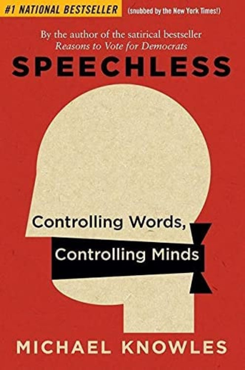 The cover of the book 'Speechless: Controlling Words, Controlling Minds' by Michael Knowles, featuring a silhouette of a head with a speech bubble and text elements in red and white.