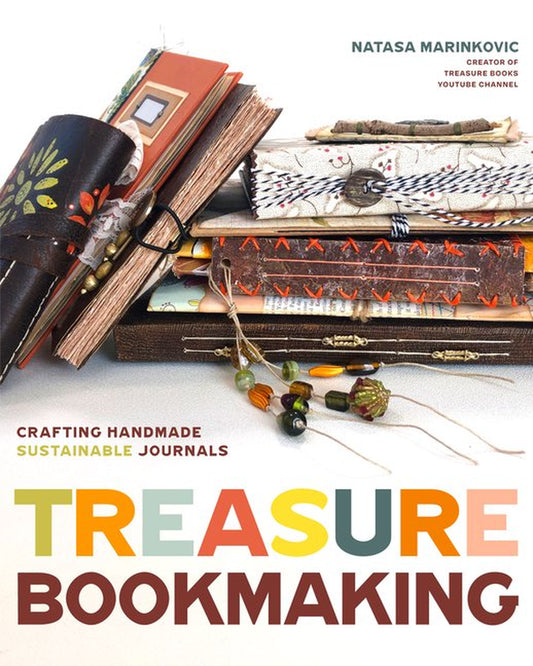 The image shows the cover of the book 'Treasure Bookmaking: Crafting Handmade Sustainable Journals' by Natasa Marinkovic. It features a collage of various handmade journal entries with decorative elements like book pages, paper crafts, and jewelry, all under the title and author's name.