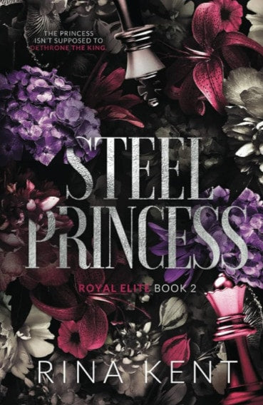 Book cover of 'Steel Princess' by Rina Kent with floral design and chess pieces.