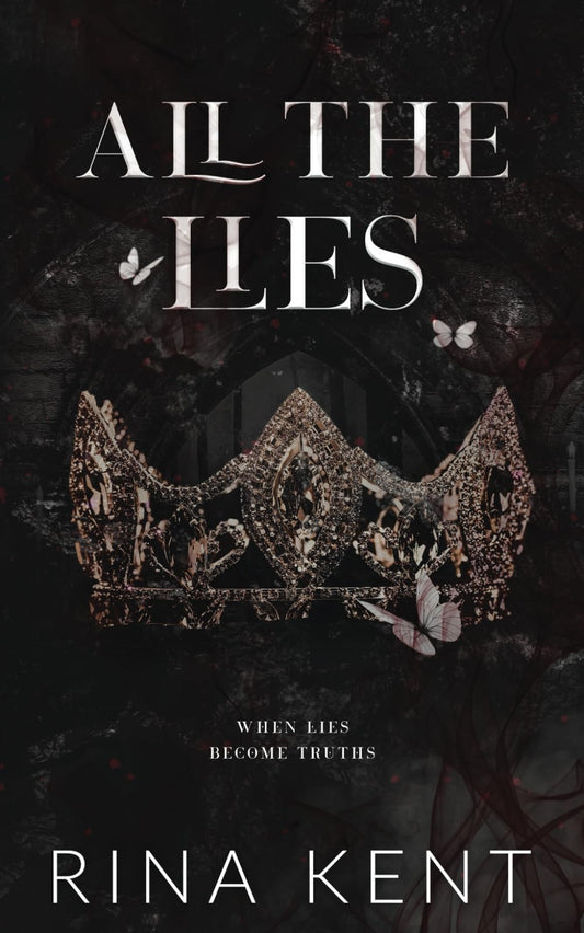 Book cover of 'All the Lies' by Rina Kent with a tiara and butterfly design on a dark background.