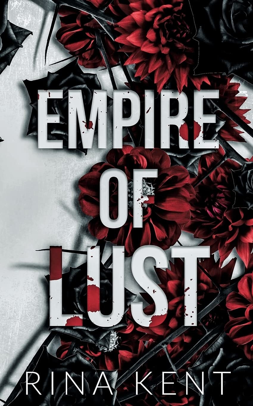 Book cover of 'Empire of Lust' by Rina Kent with red flowers and black elements.