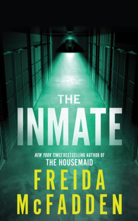 Book cover of 'The Inmate' by Freida McFadden with a green-lit prison corridor.