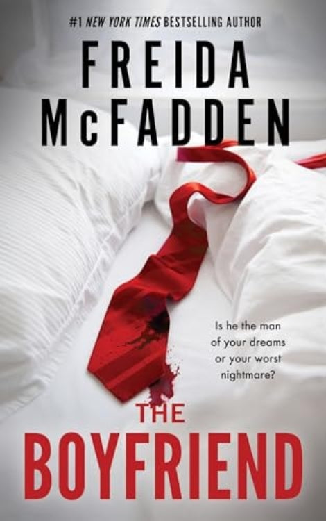 Book cover of 'The Boyfriend (ISBN: 9781728296227)' by Freida McFadden with a red tie on white bedding.