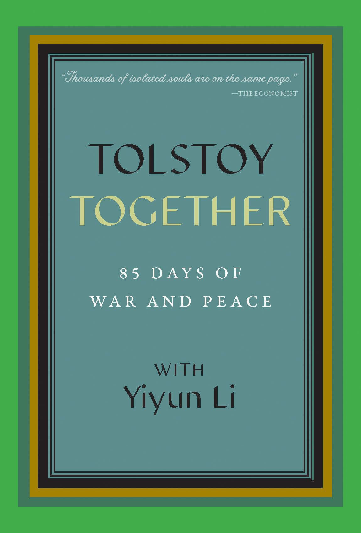 Book cover of 'Tolstoy Together: 85 Days of War and Peace with Yiyun Li' on a green background