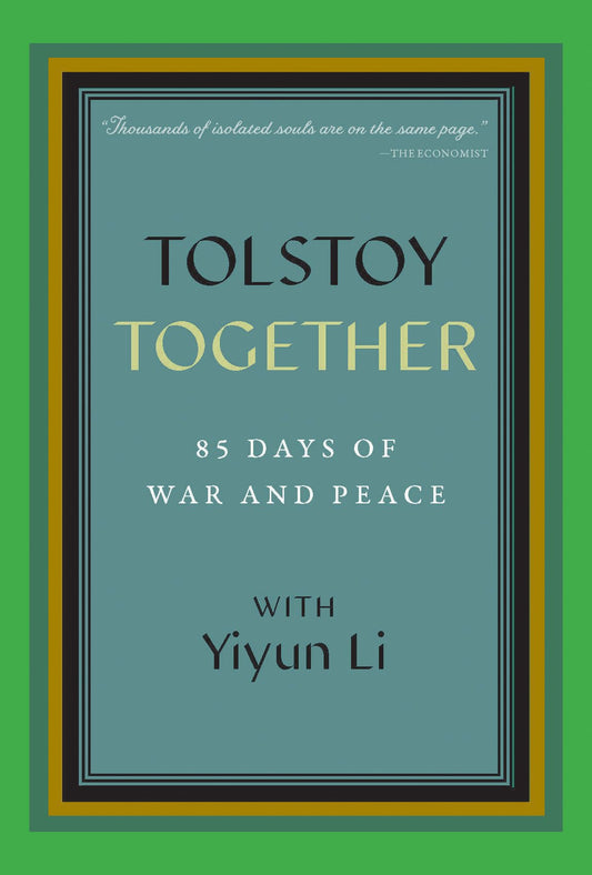 Book cover of 'Tolstoy Together: 85 Days of War and Peace with Yiyun Li' on a green background