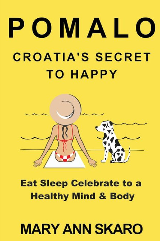 Book cover of 'Pomalo: Croatia's Secret to Happy' featuring an illustration of a woman lying on a sun lounger, reading a book, with a dog sitting beside her. The background is a vivid yellow, and the title is prominently displayed at the top.