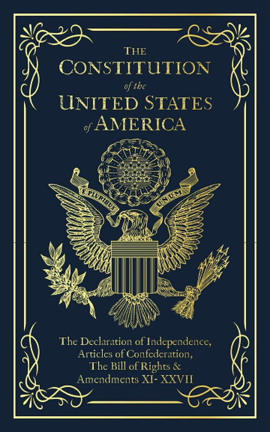 Cover of a book titled 'The Constitution of the United States of America' featuring a decorative design with the emblem of the United States and the Bill of Rights.