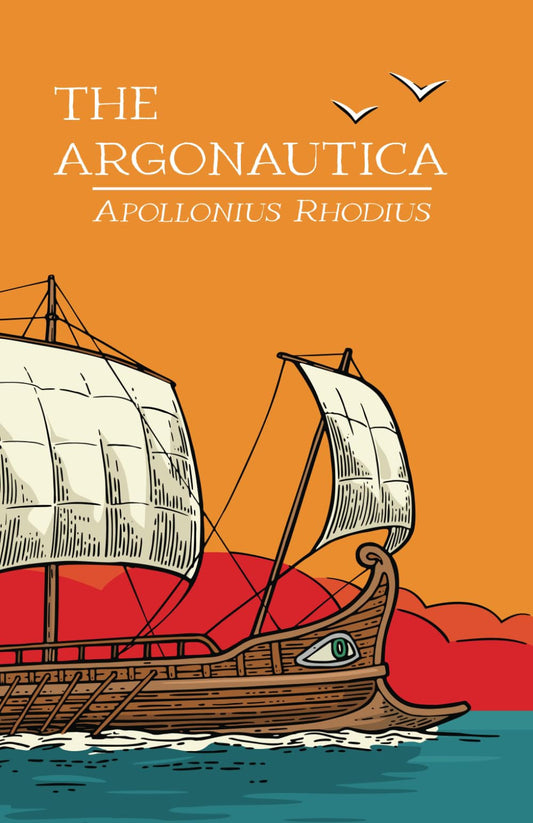 Illustrated book cover for 'The Argonautica' by Apollonius Rhodius, featuring a wooden sailing ship with white sails on blue water against an orange sky and red shoreline.