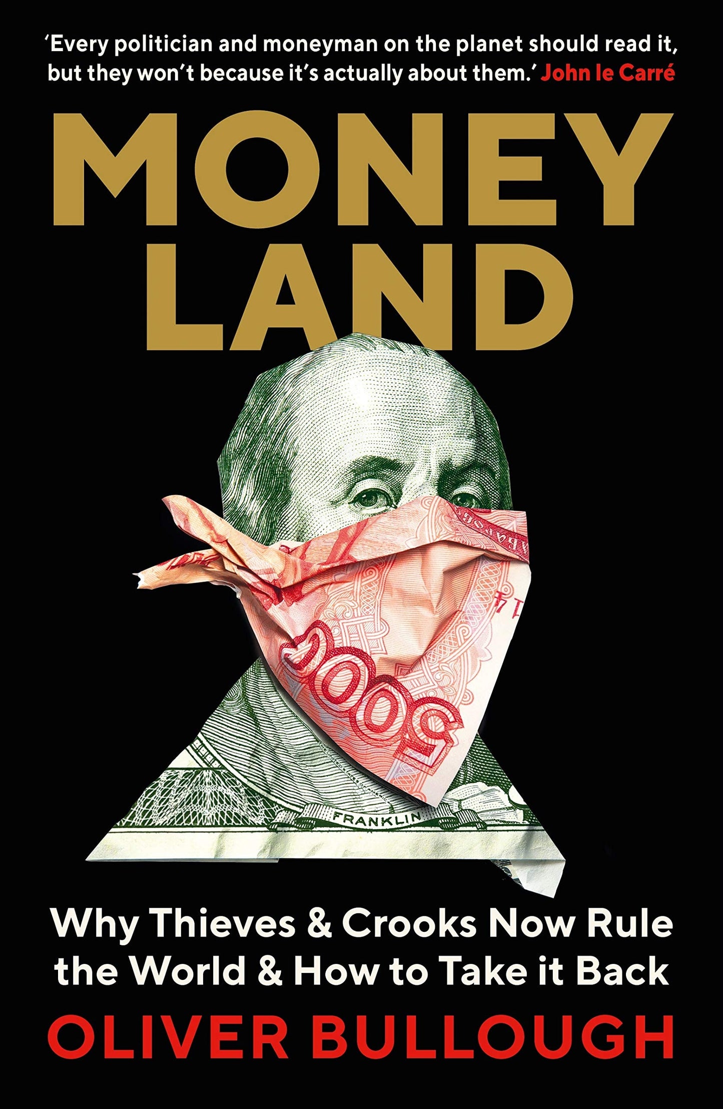 Book cover of 'Money Land' by Oliver Bullough with a black background and dollar bill design.