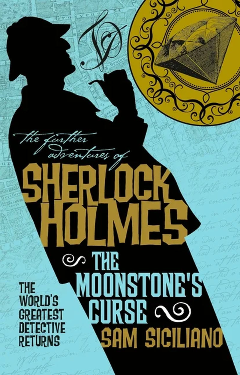 Cover of the book 'The Moonstone's Curse' by Sam Siciliano featuring Sherlock Holmes. The cover has a vintage-style illustration with a shadowy figure of Holmes in the background and a decorative border.