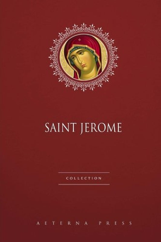 Book front cover of "Saint Jerome (5) Book Collection" ​​​by Saint Jerome & Aeterna Press, featuring an ancient portrait head shot of Saint Jerome.