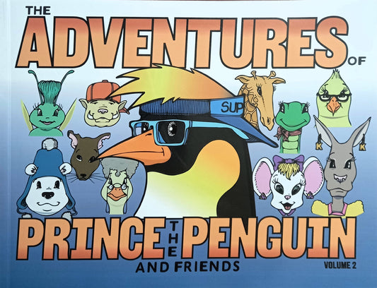 The Adventures Of Prince The Penguin & Friends Vol 2 by Aaron Bass