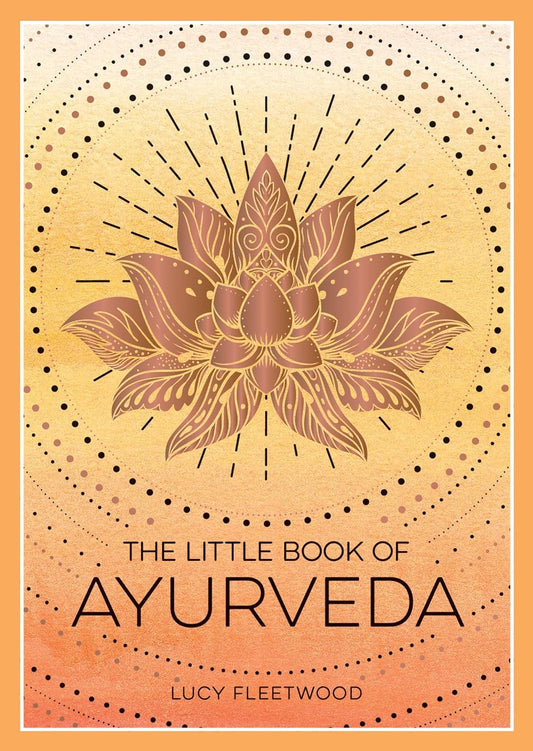 Book cover of 'The Little Book of Ayurveda' with a lotus flower design on a yellow and orange gradient background.