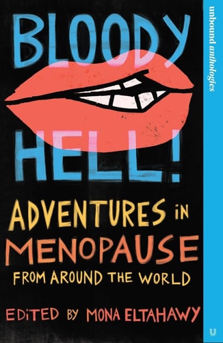 Book cover of 'Bloody Hell! Adventures in Menopause from Around the World' with a graphic of lips and text.