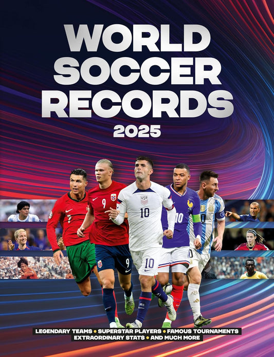 Cover of the book 'World Soccer Records 2025' featuring images of soccer players in action and the text 'Legendary Teams Superstar Players Favourite Tournaments'.