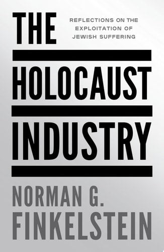 Book cover of 'The Holocaust Industry' by Norman G. Finkelstein with a gray background.