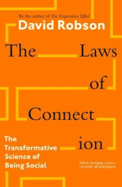 This image features the cover of the book "Laws of Connection: The Transformative Science of Being Social" by David Robson. The cover design is straightforward yet compelling, with a bold orange background and white text that clearly states the title.