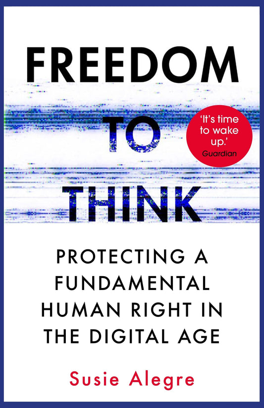 Book cover of 'Freedom to Think' by Susie Alegre with a blue and white abstract design.