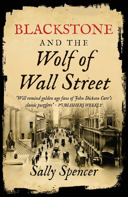 Book cover for 'Blackstone and the Wolf of Wall Street' featuring a black and white photograph of a street scene in New York City, with a figure walking away from the camera, set against a backdrop with text detailing the title and author's name.
