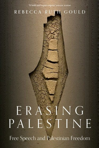 Erasing Palestine by Rebecca Gould