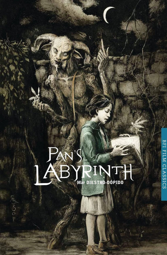 Pan's Labyrinth: BFI Film Classics by Mar Diestro-Dopido