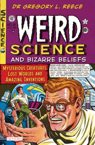 Book cover of 'Weird Science and Bizarre Beliefs' with a comic book style design.