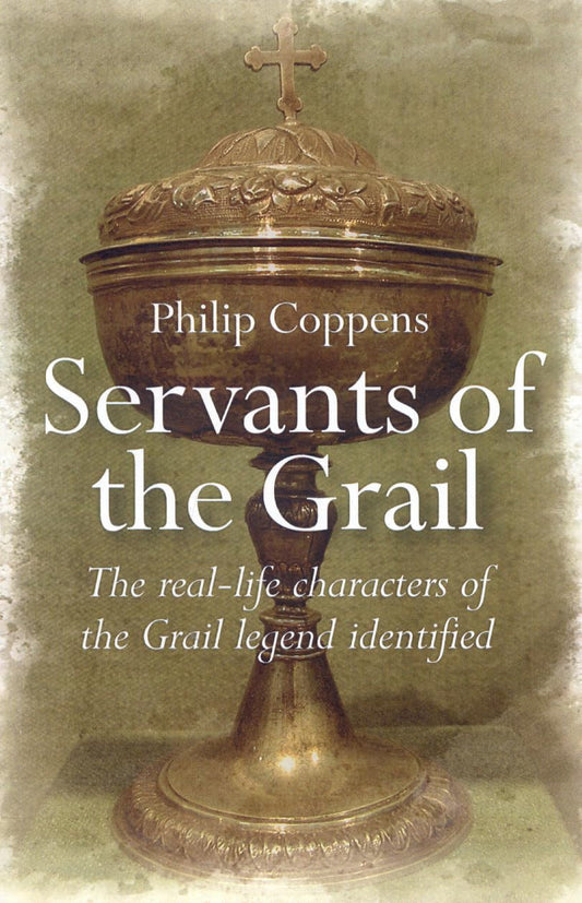 Book cover of 'Servants of the Grail' by Philip Coppens with a chalice design.