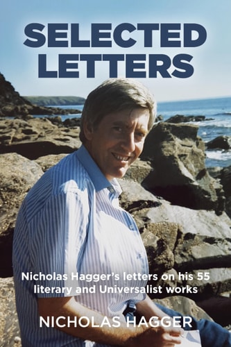 A book cover for 'Selected Letters' by Nicholas Hagger, featuring a photograph of the author sitting by the sea.
