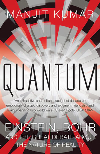 Book cover for 'Quantum: Einstein, Bohr and the Great Debate about the Nature of Reality' by Manjit Kumar, featuring a bold abstract design with red, black, white, and gray geometric shapes and large black title text.