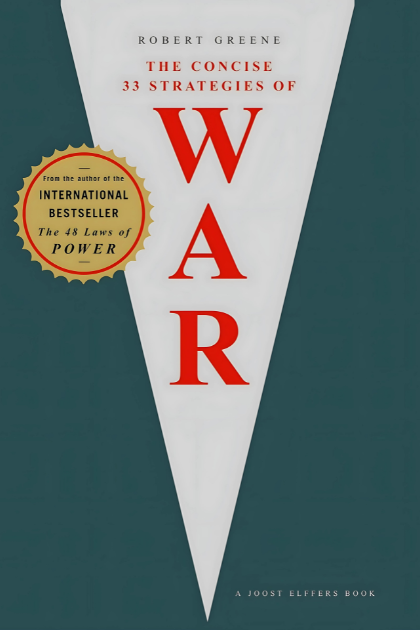 The Concise 33 Strategies of War by Robert Greene