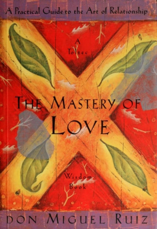 Book cover of 'The Mastery of Love' by Don Miguel Ruiz with a red and orange design.