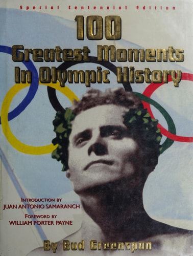 Book cover of '100 Greatest Moments In Olympic History' with a vintage-style design and Olympic rings.