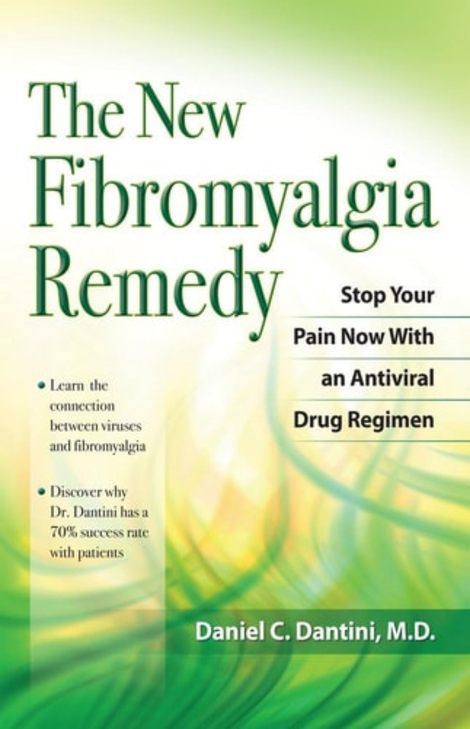 Book cover of 'The New Fibromyalgia Remedy' by Daniel C. Dantini, M.D. with green and yellow gradient background.