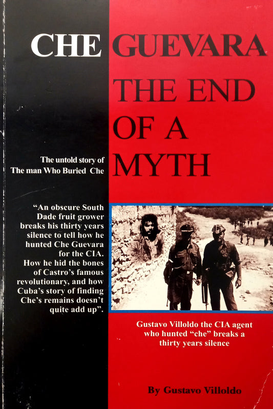 Che Guevara: The End Of A Myth by Gustavo Villoldo