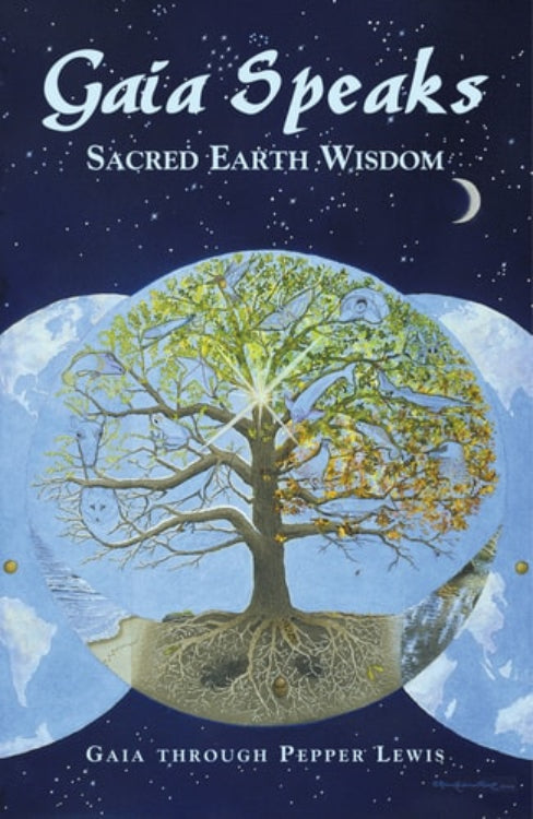 Cover of the book 'Gaia Speaks: Sacred Earth Wisdom' by Pepper Lewis featuring an artistic depiction of a tree with roots extending into a celestial landscape.