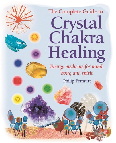 Book cover of 'The Complete Guide to Crystal Chakra Healing' with colorful crystals and energy symbols.