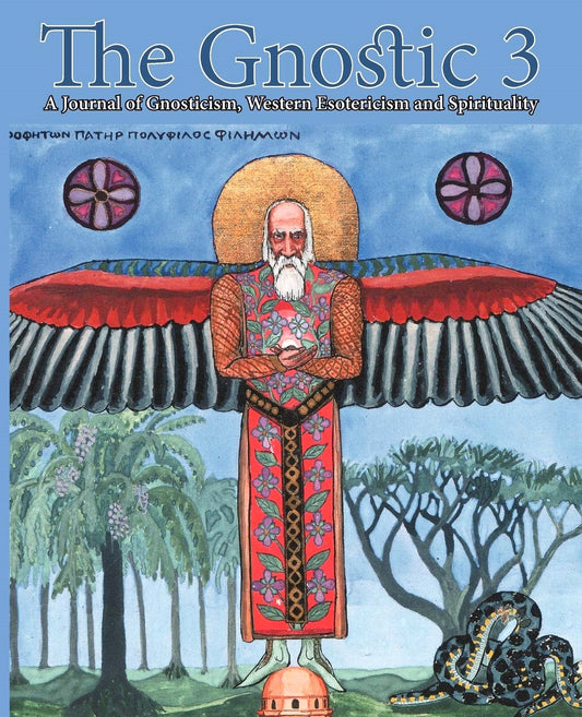 Cover of 'The Gnostic 3: A Journal of Gnosticism, Western Esotericism and Spirituality' featuring a colorful illustration of a figure resembling a deity or a spiritual figure with multiple arms and a background that includes trees and a snake.