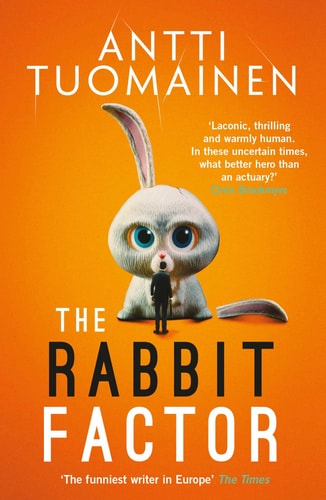 Book cover of 'The Rabbit Factor' by Antti Tuomainen with a stylized rabbit illustration on an orange background.
