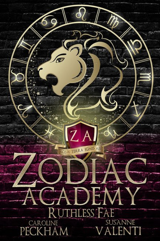 Book cover of 'Zodiac Academy: Ruthless Fae' by Caroline Peckham & Susanne Valenti featuring a stylized graphic with a lion, stars, and magical symbols against a dark background.