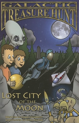 Book cover of 'Lost City of the Moon' from 'Galactic Treasure Hunt' series with cartoon characters and space elements.