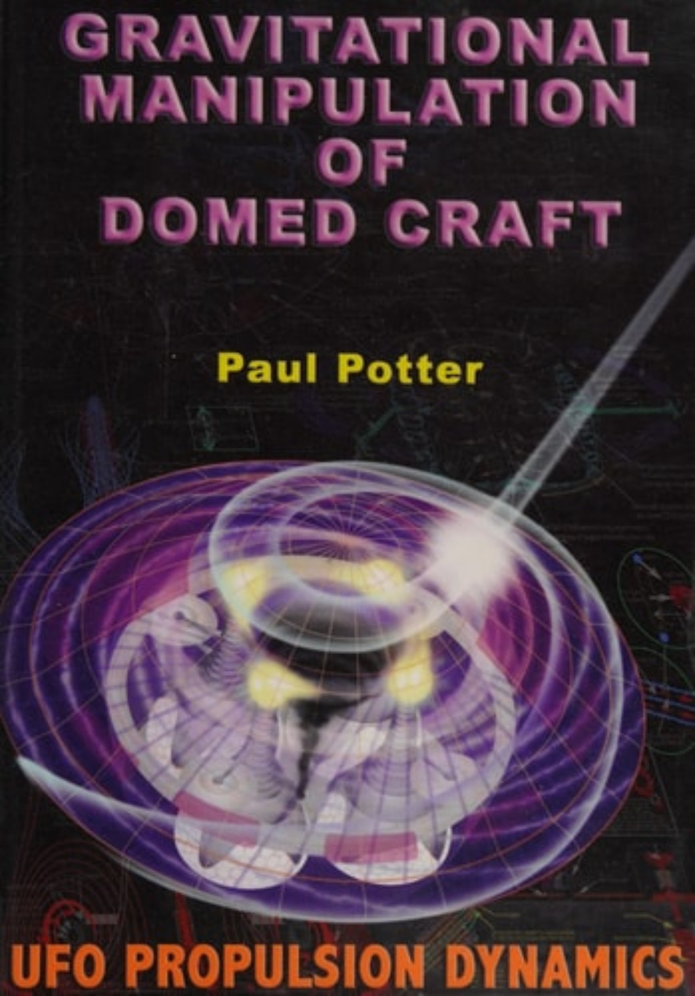 Book cover of 'Gravitational Manipulation of Domed Craft: UFO Propulsion Dynamics' by Paul Potter with a futuristic design.