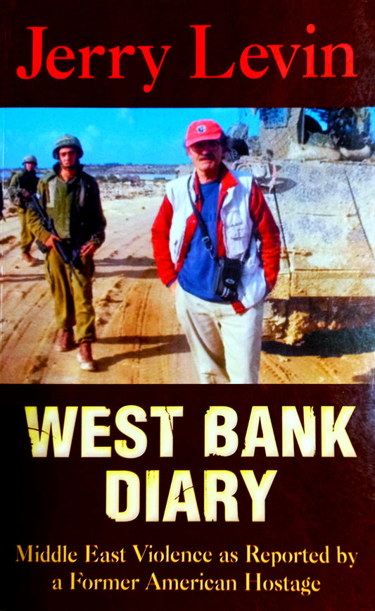 West Bank Diary by Jerry Levin