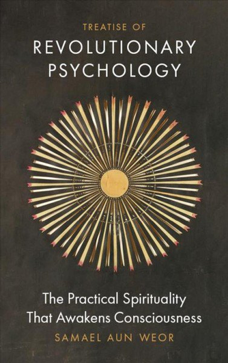 Book cover of book 'Treatise of Revolutionary Psychology: The Practical Spirituality that Awakens Consciousness [ISBN: 9781934206768]' by Samuel Aun Weor.