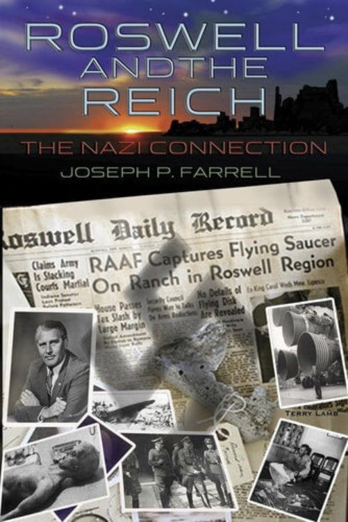 Book cover of 'Roswell and the Reich: The Nazi Connection' by Joseph P. Farrell, featuring newspaper clippings and photos.