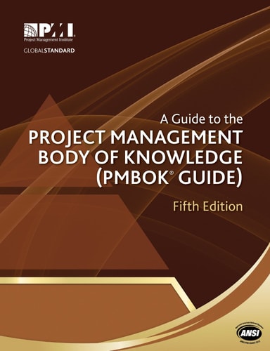 A Guide to the Project Management Body of Knowledge [PMBOK Guide—5th Edition] by Project Management Institute
